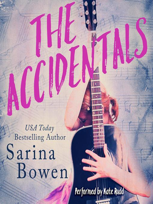 Title details for The Accidentals by Sarina Bowen - Available